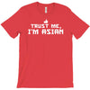 trust me, i'm asian   chinese vietnamese korean japanese lol pride tee T-Shirt
