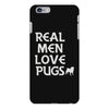 real men love pugs iPhone 6 Plus/6S Plus Case