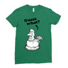 Guess What Ladies Fitted T-Shirt