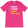single taken trainin to go super saiyan T-Shirt