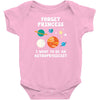 Forget Princess I Want To Be Infant Clothing