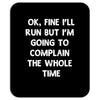 ok, fine i'll run funny sayings runner Mousepad
