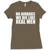no airbags we die like real men Ladies Fitted T-Shirt
