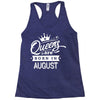 Queens Are Born In August Racerback Tank