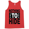 nothing to hide Tank Top