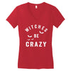witches be crazy Women's V-Neck T-Shirt