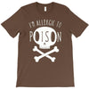allergic to poison T-Shirt