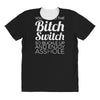 bitch switch All Over Women's T-shirt