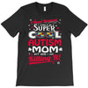 super cool autism mom T-Shirt