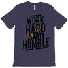 Work Hard, Stay Humble T-Shirt