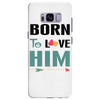 Born To Love Him (Born To Love Her &ndash; Born To Love Him Couples Design Samsung Galaxy S8 Plus