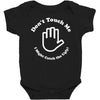 don't touch me i might catch the ugly! Baby Bodysuit