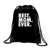 best. mom. ever Drawstring Bags