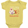 Don't Make Me Call Babushka Baby Bodysuit
