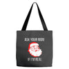 ask your mom if i'm real Tote Bags