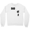 dad of 2 Crewneck Sweatshirt