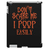 don't scare me i poop easily iPad 3 and 4 Case