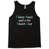 classy sassy and a bit smart assy Tank Top