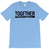 together T-Shirt