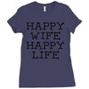 happy wife happy life Ladies Fitted T-Shirt