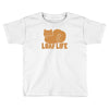 loaf life Toddler T-shirt