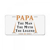 papa the man the myth the legend License Plate