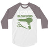 i give blowjobs 3/4 Sleeve Shirt