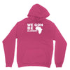 we gon alright Unisex Hoodie