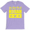 you had me at hooah T-Shirt