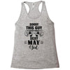 sorry this guy is already taken by a super sexy  may girl Racerback Tank