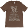 okay ladies now let's get information T-Shirt