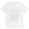 legends are born in september V-Neck Tee