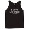i love it when my wife lets me go fishing Tank Top