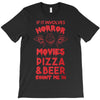 horror movies, pizza and beer T-Shirt