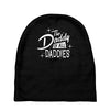 the daddy of all daddies Baby Beanies
