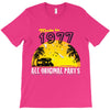 made in 1977 all original parts T-Shirt
