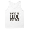 do what you love Tank Top