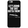lets bomb the shit outta them iPhone 6/6s Case
