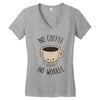 no coffee no workee Women's V-Neck T-Shirt