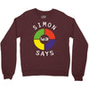 simon says funny Crewneck Sweatshirt