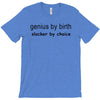genius by birth slacker by choice t shirt large funny nerd tee slacker T-Shirt