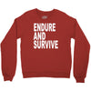 endure survive Crewneck Sweatshirt