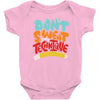don't sweat the technique Baby Bodysuit