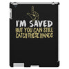 but you can still catch these hands iPad 3 and 4 Case