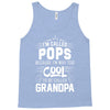 I Am Called Pops... Tank Top