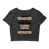 I am Not Super Woman But I'm Fighting Uterine Cancer So Close Enough Crop Top