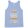 All Men Are Created Equal But Only The Best Are Born In September Tank Top