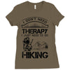 I Don't Need Therapy Just to Go Hiking Ladies Fitted T-Shirt