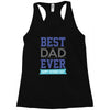BEST DAD EVER Racerback Tank