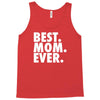best. mom. ever Tank Top